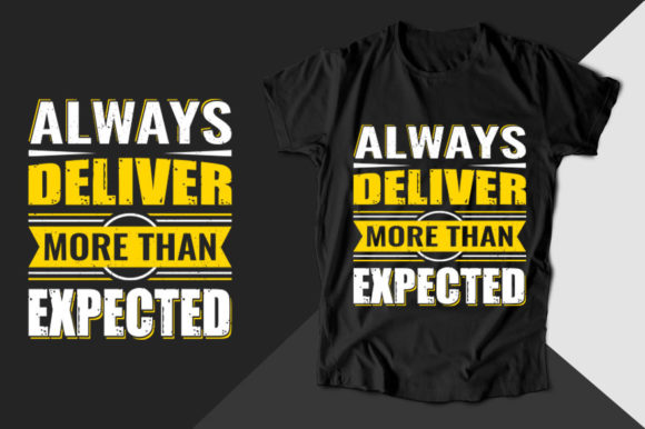 ALWAYS DELIVER MORE THAN T-Shirt Design