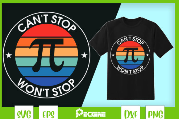 Can't Stop Pi, Won't Stop Math Pi Day Graphics