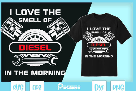 Diesel Truck I Love the Smell of Diesel Graphics