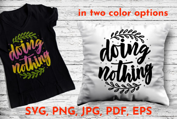 Positive Quote Doing Nothing: Graphics for Crafts